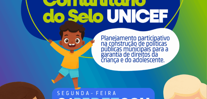 Vem aí o 1º Fórum do Selo UNICEF em Salinópolis